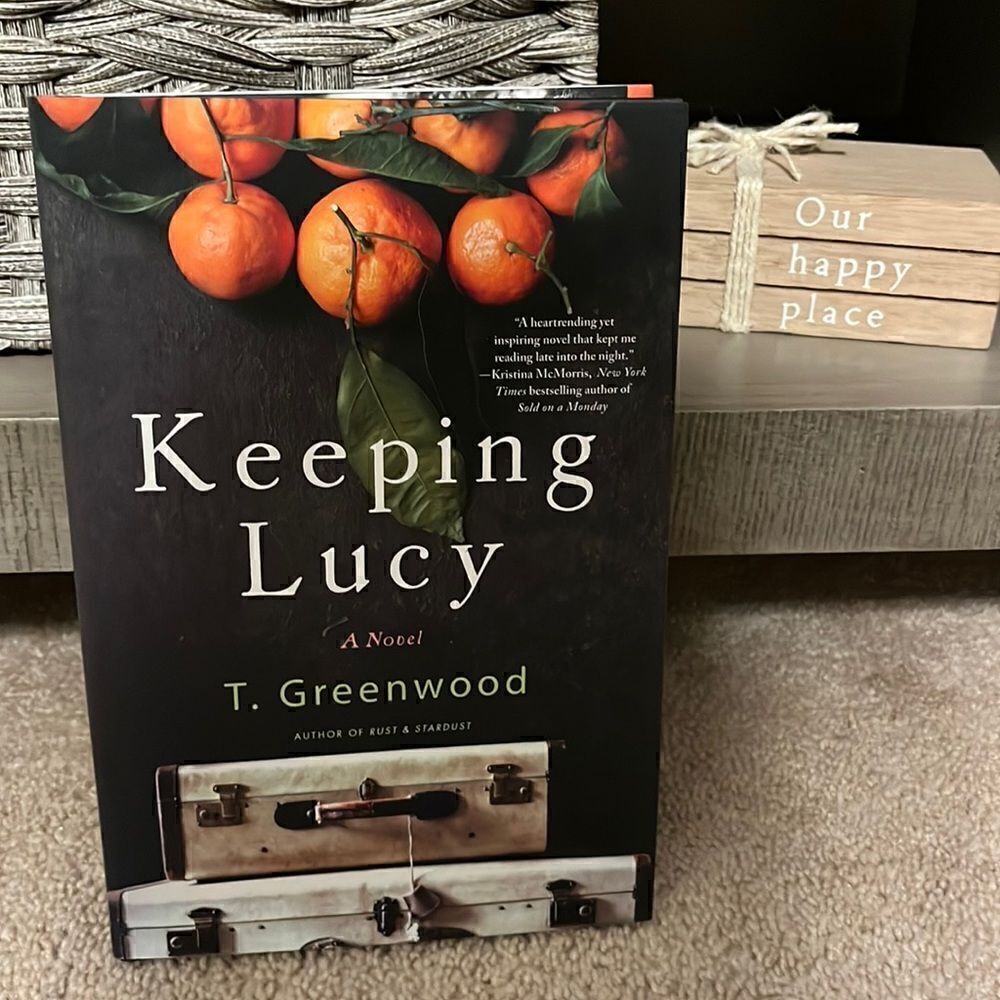 Keeping Lucy A Novel T. Greenwood New In Excellent Condition